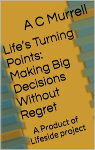 Books life’s turning points making big decisions without regret